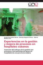 Experiencias en la gestión y mejora de procesos en hospitales cubanos