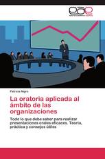 La oratoria aplicada al ámbito de las organizaciones