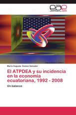 El ATPDEA y su incidencia en la economía ecuatoriana, 1992 - 2008