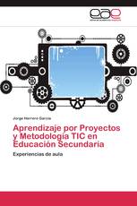 Aprendizaje por Proyectos y Metodología TIC en Educación Secundaria