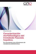 Caracterización morfofisiológica del tremátode  Fasciola hepatica.
