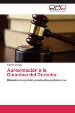 Aproximación a la Didáctica del Derecho.