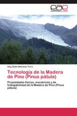 Tecnología de la Madera de Pino (Pinus pátula)