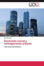 Exclusión social y sinhogarismo urbano