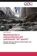 Modelización e interpretación del patrimonio “all’ aperto”