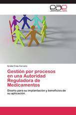 Gestión por procesos   en una Autoridad   Reguladora de Medicamentos