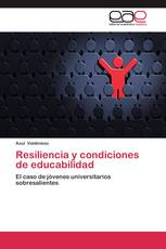 Resiliencia y condiciones de educabilidad