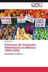 Patrones de Consumo Alimentario en México 1992-2002
