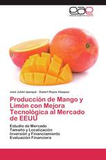 Producción de Mango y Limón con Mejora Tecnológica al Mercado de EEUU
