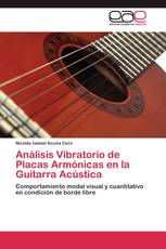 Análisis Vibratorio de Placas Armónicas en la Guitarra Acústica