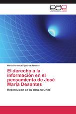 El derecho a la información en el pensamiento de José María Desantes