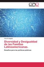 Diversidad y Desigualdad de las Familias Latinoamericanas.