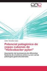 Potencial patogénico de cepas cubanas de "Helicobacter pylori"