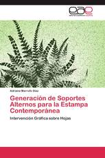 Generación de Soportes Alternos para la Estampa Contemporánea