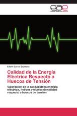 Calidad de la Energía Eléctrica Respecto a Huecos de Tensión