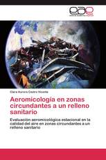 Aeromicología en zonas circundantes a un relleno sanitario