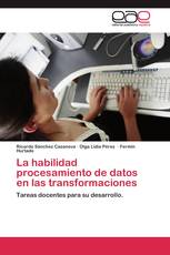 La habilidad procesamiento de datos en las transformaciones