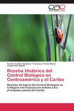 Reseña Histórica del Control Biológico en Centroamérica y el Caribe