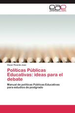 Políticas Públicas Educativas: ideas para el debate