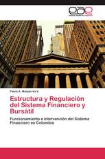 Estructura y Regulación del Sistema Financiero y Bursátil