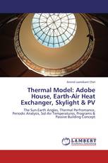 Thermal Model: Adobe House, Earth-Air Heat Exchanger, Skylight & PV