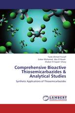 Comprehensive Bioactive Thiosemicarbazides & Analytical Studies