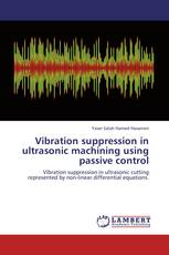 Vibration suppression in ultrasonic machining using passive control