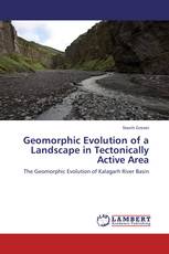 Geomorphic Evolution of a Landscape in Tectonically Active Area