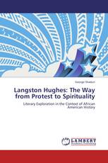 Langston Hughes: The Way from Protest to Spirituality