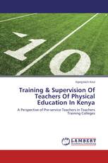 Training & Supervision of Teachers of Physical Education in Kenya