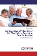 An Overview of “Quality of Life” by Elderly Receiving Care in Sweden