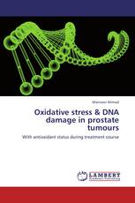 Oxidative stress & DNA damage in prostate tumours