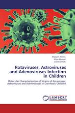 Rotaviruses, Astroviruses and Adenoviruses Infection in Children