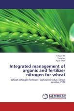Integrated management of organic and fertilizer nitrogen for wheat