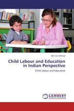 Child Labour and Education in Indian Perspective