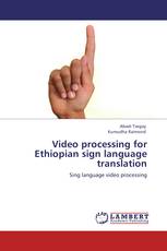 Video processing for Ethiopian sign language translation