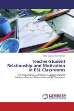 Teacher-Student Relationship and Motivation in ESL Classrooms
