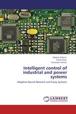 Intelligent control of industrial and power systems