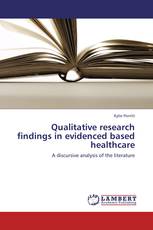 Qualitative research findings in evidenced based healthcare