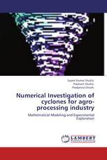 Numerical Investigation of cyclones for agro-processing industry