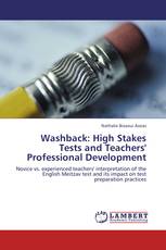 Washback: High Stakes Tests and Teachers' Professional Development