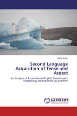 Second Language Acquisition of Tense and Aspect