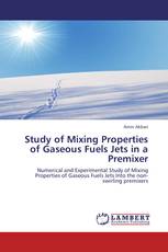 Study of Mixing Properties of Gaseous Fuels Jets in a Premixer