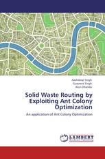 Solid Waste Routing by Exploiting Ant Colony Optimization