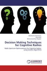 Decision Making Techniques for Cognitive Radios
