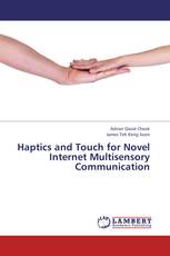 Haptics and Touch for Novel Internet Multisensory Communication