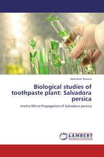 Biological studies of toothpaste plant: Salvadora persica