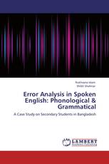 Error Analysis in Spoken English: Phonological & Grammatical