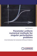 Parameter uniform numerical methods for singular perturbation problems