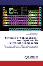 Synthesis of Sphingolipids,   Azasugars and N-Heterocyclic Compounds